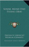 Sonne, Mond Und Sterne (1864)
