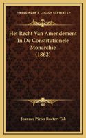 Het Recht Van Amendement In De Constitutionele Monarchie (1862)