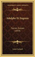 Adolphe Et Eugenie