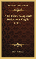 Di Un Poemetto Apocrifo Attribuito A Virgilio (1903)