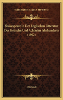 Shakespeare In Der Englischen Litteratur Des Siebzehn Und Achtzehn Jahrhunderts (1902)