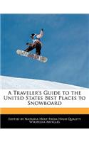 A Traveler's Guide to the United States Best Places to Snowboard
