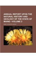 Annual Report Upon the Natural History and Geology of the State of Maine (Volume 2)