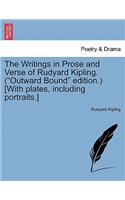 The Writings in Prose and Verse of Rudyard Kipling. ("Outward Bound" Edition.) [With Plates, Including Portraits.]: (English)