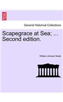 Scapegrace at Sea; ... Second Edition.