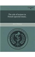 The Role of Texture in French Spectral Music