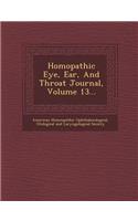 Homœopathic Eye, Ear, And Throat Journal, Volume 13...