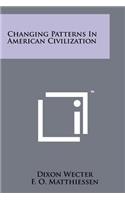 Changing Patterns in American Civilization