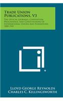 Trade Union Publications, V3