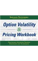 Option Volatility & Pricing Workbook: Practicing Advanced Trading Strategies and Techniques: Practicing Advanced Trading Strategies and Techniques