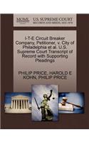 I-T-E Circuit Breaker Company, Petitioner, V. City of Philadelphia et al. U.S. Supreme Court Transcript of Record with Supporting Pleadings