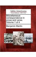 Miscellaneous Correspondence in Prose and Verse. Volume 1 of 4: (English)