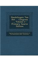 Handelingen Van Het ... Congress ..., Volume 2