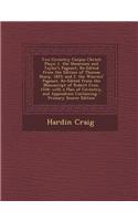Two Coventry Corpus Christi Plays: 1. the Shearmen and Taylor's Pageant, Re-Edited from the Edition of Thomas Sharp, 1825; And 2. the Weavers' Pageant
