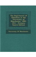 The Department of Education in the University of Manchester, 1890-1911: (English)