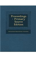 Proceedings - Primary Source Edition