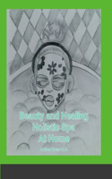 Beauty and Healing Holistic Spa at Home