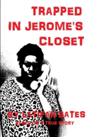 Trapped In Jerome's Closet