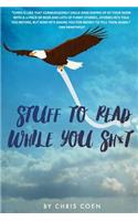 Stuff to Read While You Sh*t