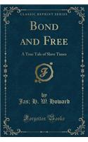 Bond and Free