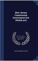 New Jersey Commission Government law (Walsh act)