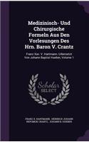 Medizinisch- Und Chirurgische Formeln Aus Den Vorlesungen Des Hrn. Baron V. Crantz