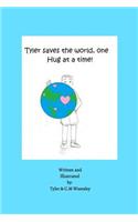 Tyler Saves the World, One Hug at a Time.