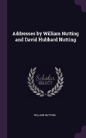 Addresses by William Nutting and David Hubbard Nutting