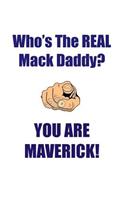 MAVERICK IS THE REAL MACK DADDY AFFIRMATIONS WORKBOOK Positive Affirmations Workbook Includes: Mentoring Questions, Guidance, Supporting You