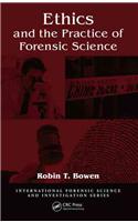 Ethics and the Practice of Forensic Science