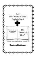 Let The "Word of God" Explain Itself: (English)