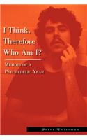 I Think, Therefore Who Am I?