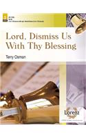 Lord, Dismiss Us With Thy Blessing