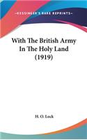 With The British Army In The Holy Land (1919)