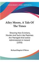 Ailey Moore, A Tale Of The Times