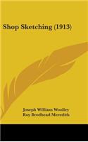 Shop Sketching (1913)