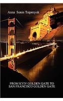 From Kyiv Golden Gate to San Francisco Golden Gate