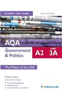 AQA A2 Government & Politics Student Unit Guide New Edition: Unit 3A The Politics of the USA