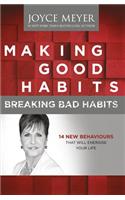 Making Good Habits, Breaking Bad Habits