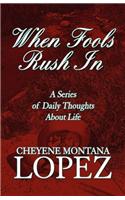 When Fools Rush in
