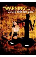"WARNING"...Could this be you?: (English)