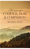 Stories of Courage, Hope, and Compassion