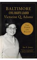 Baltimore Civil Rights Leader Victorine Q. Adams