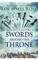 Swords Around the Throne: (2 Twilight of Empire)