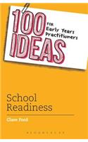 100 Ideas for Early Years Practitioners: School Readiness