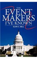 The Event Makers I've Known