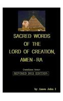 Sacred Words of the Lord of Creation, Amen-Ra, Revised 2012 Edition