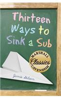 Thirteen Ways to Sink a Sub