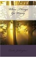 When Things Go Wrong