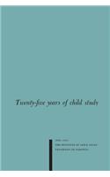Twenty-five Years of Child Study
